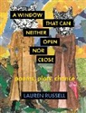 Lauren Russell - A Window That Can Neither Open Nor Close