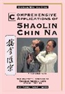 Jwing-Ming Yang - Comprehensive Applications in Shaolin Chin Na