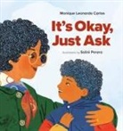 Monique Leonardo Carlos, Salini Perera - It's Okay, Just Ask