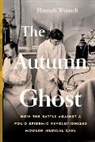 Hannah Wunsch - The Autumn Ghost