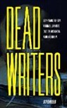 Jean Marc Ah-Sen, Michael Lapointe, Cassidy McFadzean, Naben Ruthnum - Dead Writers
