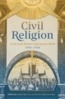 Rachel Hammersley, Adam Morton, Adam (Senior Lecturer) Morton - Civil Religion in the Early Modern Anglophone World, 1550-1700
