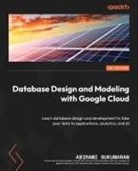 Abirami Sukumaran - Database Design and Modeling with Google Cloud