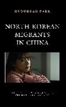 Hyoungah Park - North Korean Migrants in China