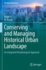 Xiaoxi Li, Ye Zhang - Conserving and Managing Historical Urban Landscape