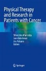 Junichiro Inoue, Shinichiro Morishita, Jiro Nakano - Physical Therapy and Research in Patients with Cancer