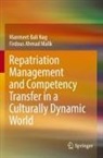 Firdous Ahmad Malik, Manmeet Bali Nag - Repatriation Management and Competency Transfer in a Culturally Dynamic World
