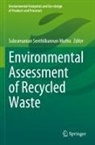 Subramanian Senthilkannan Muthu, Subramanian Senthilkannan Muthu - Environmental Assessment of Recycled Waste