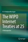 R V Vaidyanatha Ayyar, R. V. Vaidyanatha Ayyar - The WIPO Internet Treaties at 25