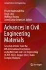 Mokhtar Awang, Seyed Sattar Emamian, Lloyd Ling, Elham Maghsoudi Nia - Advances in Civil Engineering Materials