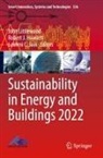 Lakhmi C Jain, Robert J Howlett, Robert J. Howlett, Robert J Howlett, Lakhmi C Jain, Lakhmi C. Jain... - Sustainability in Energy and Buildings 2022