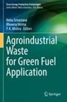 P K Mishra, P K Mishra, P. K. Mishra, Neha Srivastava, Bhawna Verma - Agroindustrial Waste for Green Fuel Application