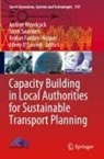 Keelan Fadden-Hopper, Keelan Fadden-Hopper et al, Eileen O¿Connell, Eileen O'Connell, Janet Saunders, Andree Woodcock - Capacity Building in Local Authorities for Sustainable Transport Planning