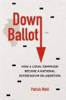 Patrick Wohl - Down Ballot