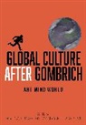 Matthew MacKisack, John Onians, Onians John, Nicolas Penny, Cao Yiqiang - Global Culture after Gombrich