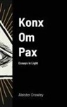 Aleister Crowley - Konx Om Pax