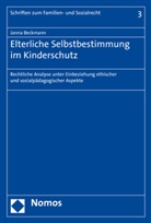Janna Beckmann, Kirsten Scheiwe (Prof. Dr.), Schumann (Prof. Dr.) - Elterliche Selbstbestimmung im Kinderschutz