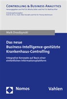 Maik Drozdzynski - Das neue Business-Intelligence-gestützte Krankenhaus-Controlling