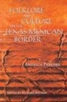 Americo Paredes, Américo Paredes, Richard Bauman - Folklore and Culture on the Texas-Mexican Border