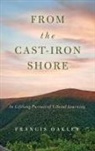 Francis Oakley - From the Cast-Iron Shore