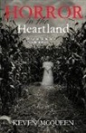 Keven McQueen - Horror in the Heartland