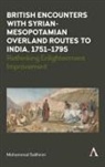 Mohammad Sakhnini - British Encounters With Syrian Mesopotamian Overland Routes to