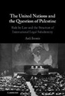 Ardi Imseis, Imseis Ardi - United Nations and the Question of Palestine