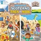 Louise Forshaw - Little Explorers: Scotland Then and Now (Lift the Flap, See the Past)