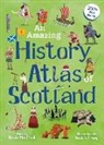 David MacPhail, David Macphail, MacPhail David, Anders Frang, Anders Frang - Amazing History Atlas of Scotland