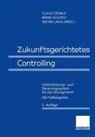 Claus Steinle - Zukunftsgerichtetes Controlling