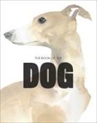Angus Hyland, Hyland Angus, Kendra Wilson, Wilson Kendra - The Book of the Dog : Dogs in Art