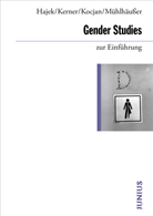 Katharina Hajek, Ina Kerner, Iwona Kocjan, M, Nicola Mu¿hlhäußer, Nicola Mühlhäußer - Gender Studies zur Einführung