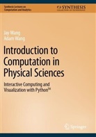Adam Wang, Jay Wang - Introduction to Computation in Physical Sciences
