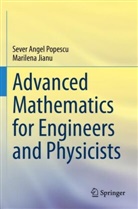 Marilena Jianu, Sever Angel Popescu - Advanced Mathematics for Engineers and Physicists