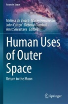 John Culton, John Culton et al, Melissa de Zwart, Stacey Henderson, Amit Srivastava, Deborah Turnbull - Human Uses of Outer Space