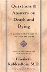 Elisabeth Kübler-Ross - Questions and Answers on Death and Dying