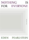 Eden Pearlstein - Nothing Is for Everyone