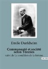 Emile Durkheim - Communauté et société selon Tönnies