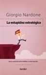 Giorgio Nardone - Estupidez Estratégica, La