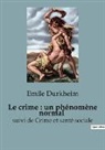 Emile Durkheim - Le crime : un phénomène normal
