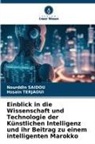 Nourddin SAIDOU, Hssain Terjaoui - Einblick in die Wissenschaft und Technologie der Künstlichen Intelligenz und ihr Beitrag zu einem intelligenten Marokko