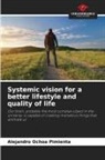 Alejandro Ochoa Pimienta - Systemic vision for a better lifestyle and quality of life