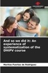 Maritza Puertas de Rodríguez - And so we did it: An experience of systematization of the DHIPV course