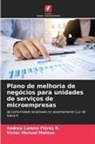 Andrea Lorena Flórez R., Víctor Manuel Mateus - Plano de melhoria de negócios para unidades de serviços de microempresas