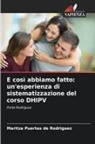 Maritza Puertas de Rodríguez - E così abbiamo fatto: un'esperienza di sistematizzazione del corso DHIPV