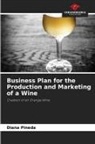 Diana Pineda - Business Plan for the Production and Marketing of a Wine
