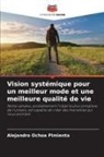 Alejandro Ochoa Pimienta - Vision systémique pour un meilleur mode et une meilleure qualité de vie