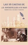 J. D. Rockefeller - Las 38 cartas de J.D. Rockefeller a su hijo