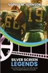 Sophia M. Johnson - Silver Screen Legends