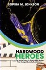 Sophia M. Johnson - Hardwood Heroes